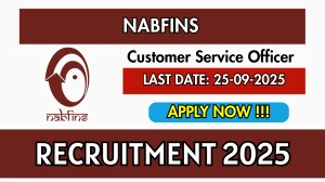 NABFINS Customer Service Officer Recruitment 2025 - Apply Online by Sep 25 NABFINS Customer Service Officer Recruitment 2025 - Apply Online by Sep 25