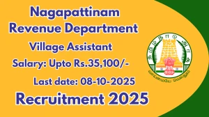 Nagapattinam Revenue Department Village Assistant Recruitment 2025 - Apply Offline Nagapattinam Revenue Department Village Assistant Recruitment 2025 - Apply Offline