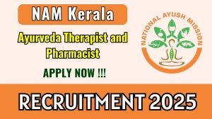 NAM Kerala Recruitment 2025 - Apply Offline for Ayurveda Therapist and Pharmacist Posts NAM Kerala Recruitment 2025 - Apply Offline for Ayurveda Therapist and Pharmacist Posts