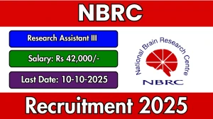 NBRC Research Assistant III Recruitment 2025 - Apply Offline by Oct 10