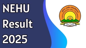 NEHU Result 2025 Out at nehu.ac.in Direct Link to Download UG and PG Course Result
