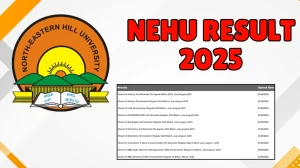 NEHU Result 2025 Released at nehu.ac.in Direct Link to Download 2nd, and 4th Semester Result