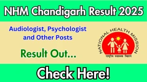NHM Chandigarh Audiologist, Psychologist and Other Posts Result 2025 Out at nrhmchd.gov.in, Direct Link to Download Result PDF Here NHM Chandigarh Audiologist, Psychologist and Other Posts Result 2025 Out at nrhmchd.gov.in, Direct Link to Download Result PDF Here