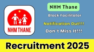 NHM Thane Block Facilitator Recruitment 2025 - Apply Offline for 01 Posts by Oct 06
