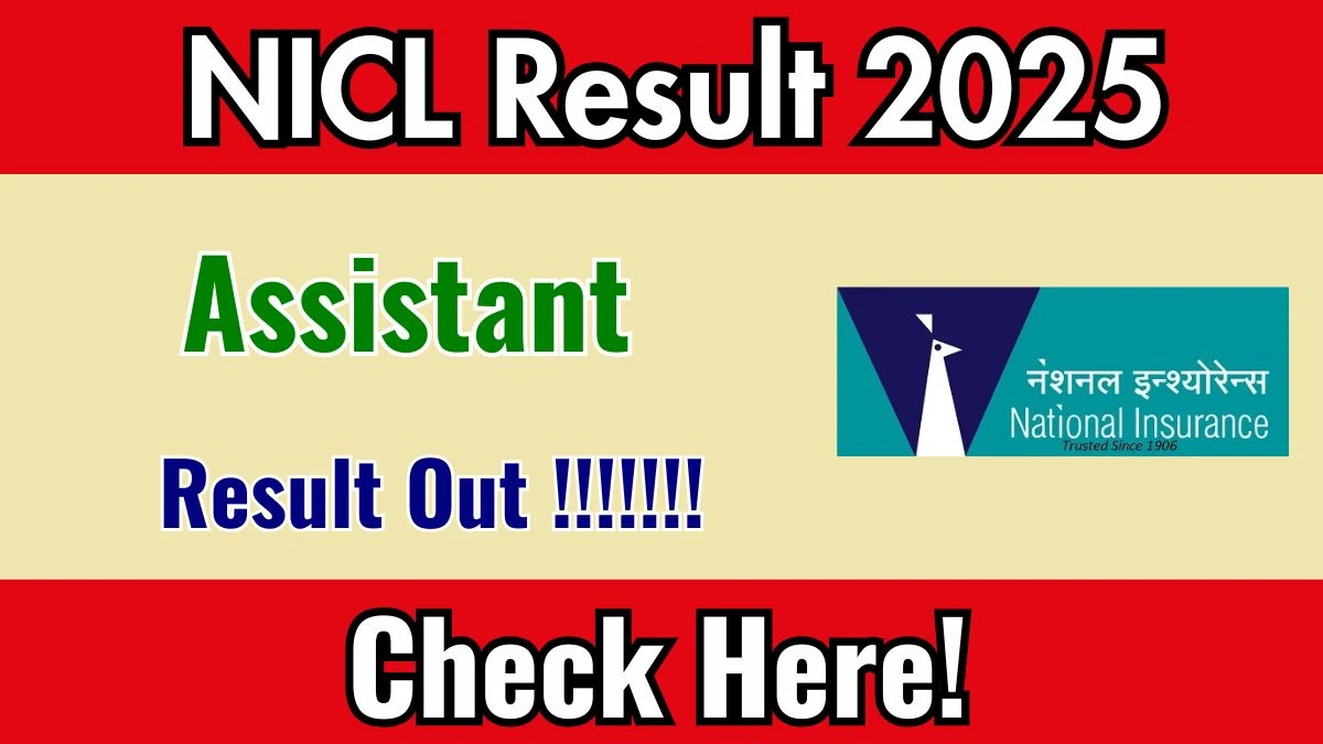 NICL Assistant Result 2025 Out at nationalinsurance.nic.co.in, Direct Link to Download Result PDF Here