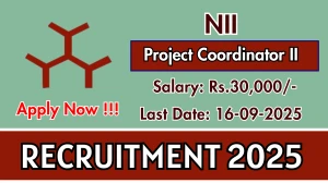 NII Project Coordinator II Recruitment 2025 - Apply Offline by Sep 16