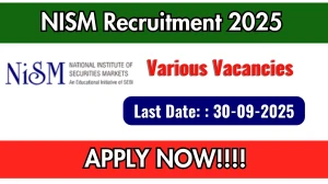 NISM Recruitment 2025 - Apply Online for Manager, Assistant General Manager Posts by Sep 30