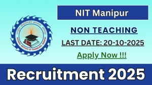NIT Manipur Non Teaching Recruitment 2025 - Apply Online for 27 Posts