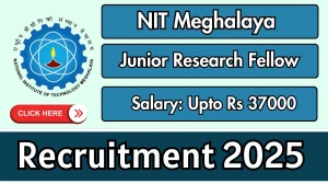 NIT Meghalaya Junior Research Fellow Recruitment 2025 - Apply Offline for 01 Posts by Oct 12