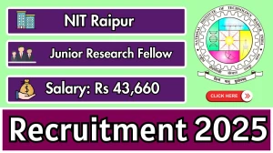 NIT Raipur Junior Research Fellow Recruitment 2025 - Apply Online for 01 Posts by Oct 5