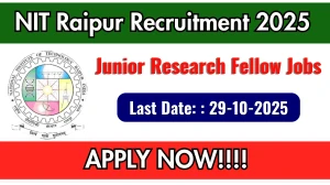 NIT Raipur Junior Research Fellow Recruitment 2025 – Walk in