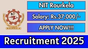NIT Rourkela Junior Research Fellow Recruitment 2025 - Apply Offline by Oct 03