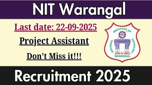NIT Warangal Project Assistant Recruitment 2025 - Apply Offline by Sep 22 NIT Warangal Project Assistant Recruitment 2025 - Apply Offline by Sep 22