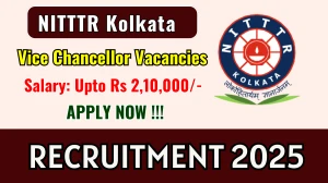 NITTTR Kolkata Vice Chancellor Recruitment 2025 - Apply Online