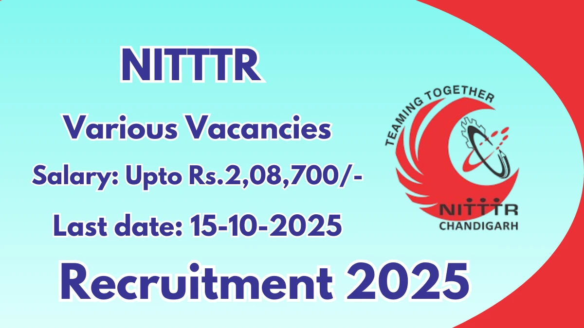 NITTTR Chandigarh Recruitment 2025 - Apply Online for 16 Personal Assistant, Multi Tasking Staff and More Posts by Oct 15 NITTTR Chandigarh Recruitment 2025 - Apply Online for 16 Personal Assistant, Multi Tasking Staff and More Posts by Oct 15