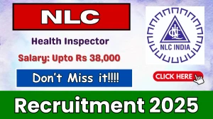NLC Health Inspector Recruitment 2025 - Apply Online for 16 Posts by Oct 06