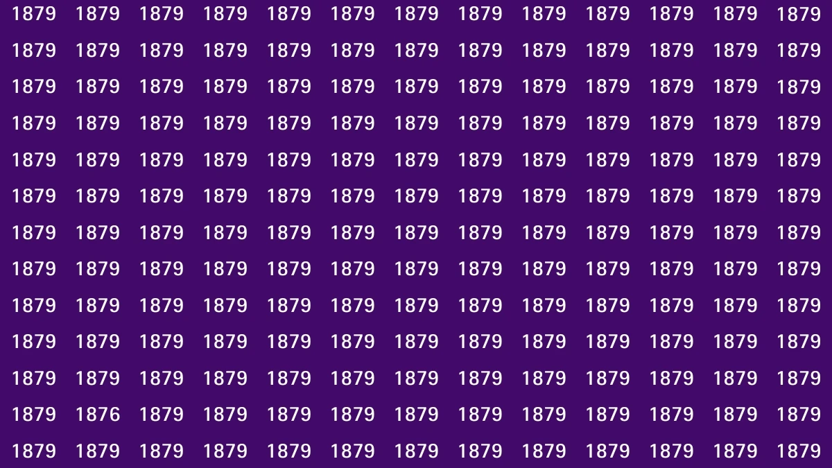 Observation Find It Out: Within 9 Seconds Spot The Number 1876 among 1879s