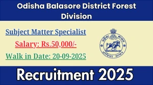 Odisha Balasore District Forest Division Subject Matter Specialist Recruitment 2025 – Walk in