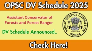OPSC Assistant Conservator of Forests and Forest Ranger DV Schedule 2025: Check Document Verification Date @ opsc.gov.in OPSC Assistant Conservator of Forests and Forest Ranger DV Schedule 2025: Check Document Verification Date @ opsc.gov.in