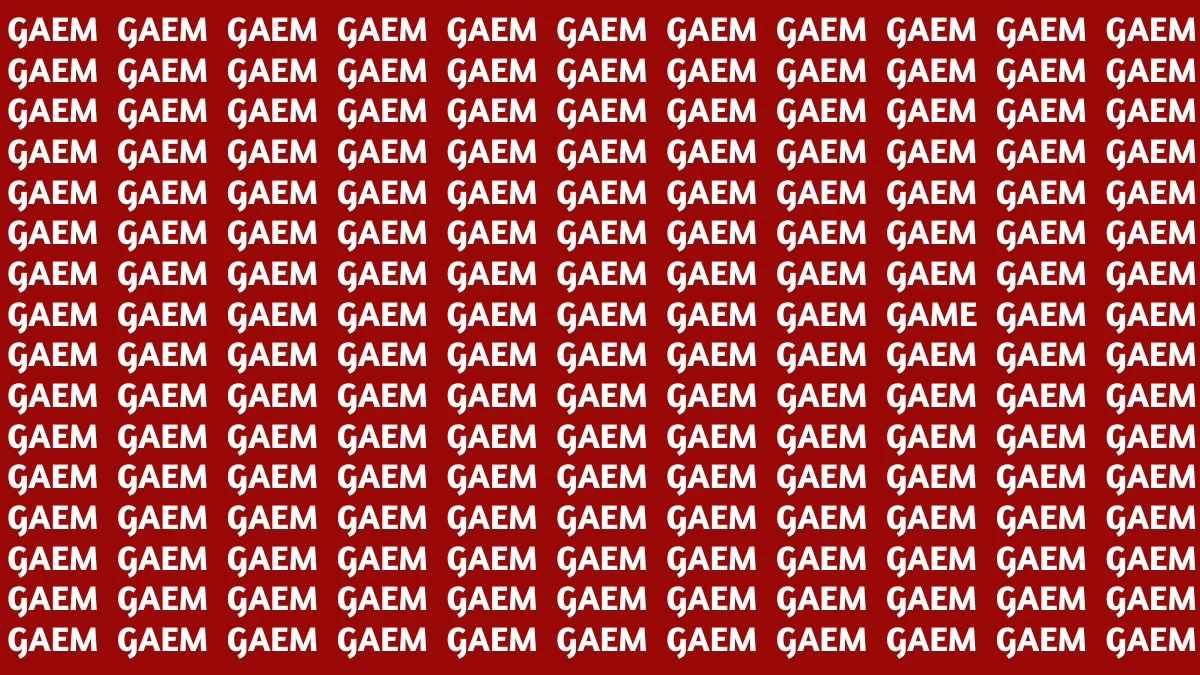 Optical Illusion Visual Test: Within 5 Seconds Spot The Word GAME among GAEMs