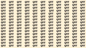 Optical Illusion Visual Test: Within 5 Seconds Spot The Word GIFT among GFITs