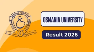 Osmania University Result 2025 Released at osmania.ac.in Direct Link to Download 1st, 2nd Semester Result