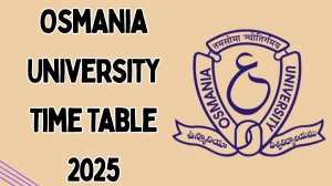 Osmania University Time Table 2025 Announced For BBA and MBA @ ouexams.in Details Here