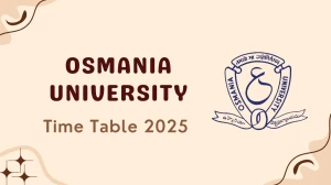 Osmania University Time Table 2025 Announced @ ouexams.in Details Here Osmania University Time Table 2025 Announced @ ouexams.in Details Here