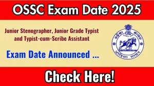 OSSC Junior Stenographer, Junior Grade Typist and Typist-cum-Scribe Assistant Exam Date 2025 Announced at ossc.gov.in Exam details here OSSC Junior Stenographer, Junior Grade Typist and Typist-cum-Scribe Assistant Exam Date 2025 Announced at ossc.gov.in Exam details here