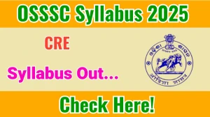 OSSSC CRE Syllabus 2025 for RI, ARI, AMIN, and Other Posts OSSSC CRE Syllabus 2025 for RI, ARI, AMIN, and Other Posts