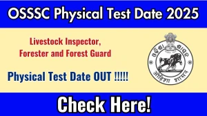 OSSSC Physical Test Date 2025 Announced for Livestock Inspector, Forester & Forest Guard – Check PET Details at osssc.gov.in OSSSC Physical Test Date 2025 Announced for Livestock Inspector, Forester & Forest Guard – Check PET Details at osssc.gov.in