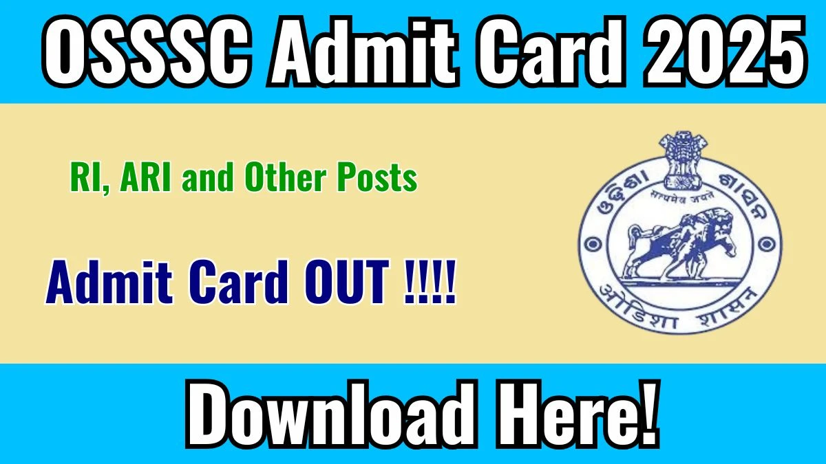 OSSSC RI, ARI and Other Posts Admit Card 2025 OUT Download Hall Ticket at osssc.gov.in