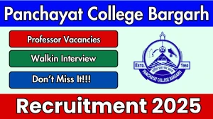 Panchayat College Bargarh Recruitment 2025 – Walk in for 09 Assistant Professor, Associate Professor and Other Posts