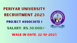Periyar University Project Associate I Recruitment 2025 – Walk in