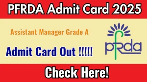 PFRDA Assistant Manager Grade A Mains Admit Card 2025 OUT Download Hall Ticket at pfrda.org.in PFRDA Assistant Manager Grade A Mains Admit Card 2025 OUT Download Hall Ticket at pfrda.org.in