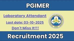 PGIMER Laboratory Attendant Recruitment 2025 - Apply Offline by Oct 03