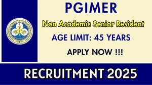 PGIMER Non Academic Senior Resident Recruitment 2025 – Walk in