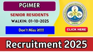 PGIMER Senior Residents Recruitment 2025 – Walk in for 2 Posts