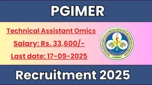 PGIMER Technical Assistant Omics Recruitment 2025 - Apply Offline by Sep 17