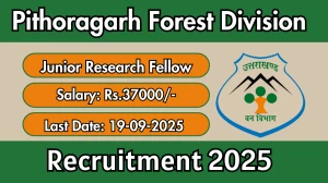 Pithoragarh Forest Division Junior Research Fellow Recruitment 2025 - Apply Offline by Sep 19