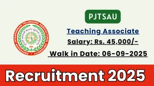 PJTSAU Teaching Associate Recruitment 2025 – Walk in