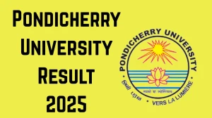 Pondicherry University Result 2025 Out at pondiuni.edu.in Direct Link to Download 1st to 6th Semester Result