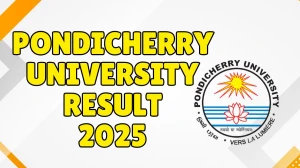 Pondicherry University Result 2025 Released at pondiuni.edu.in Direct Link to Download 1st, 2nd, 3rd and 4th Semester Result