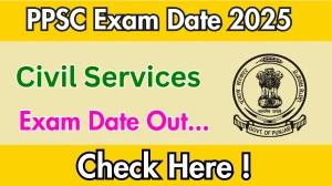 PPSC Civil Services Exam Date 2025 Announced at ppsc.gov.in Exam details here
