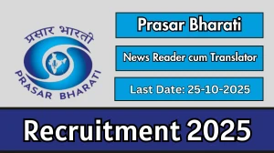 Prasar Bharati News Reader cum Translator Recruitment 2025 - Apply Offline by Oct 25