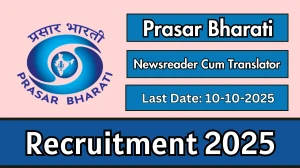 Prasar Bharati Newsreader Cum Translator Recruitment 2025 - Apply Offline by Oct 10