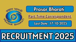 Prasar Bharati Part Time Correspondent Recruitment 2025 - Apply Offline by Oct 17 Prasar Bharati Part Time Correspondent Recruitment 2025 - Apply Offline by Oct 17