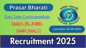 Prasar Bharati Part Time Correspondent Recruitment 2025 - Apply Offline by Sep 14