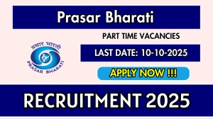 Prasar Bharati Part Time Correspondents Recruitment 2025 - Apply Offline by Oct 10
