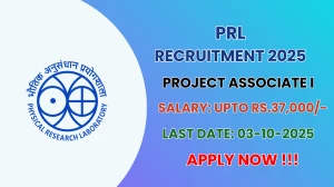 PRL Project Associate I Recruitment 2025 - Apply Offline for 01 Posts by Oct 03